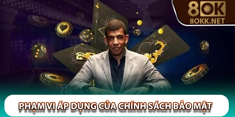 Cập nhật phạm vi áp dụng của chính sách bảo mật
