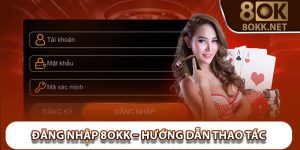 Đăng Nhập 8Okk – Hướng Dẫn Thao Tác Dễ Và An Toàn