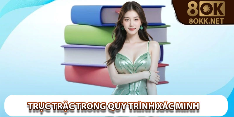 Trục trặc trong quy trình xác minh của nhà cái